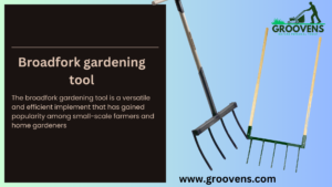 Read more about the article Broadfork gardening tool – Dynamic 2024