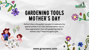 Read more about the article Gardening tools Mother’s Day – Perfect 2024